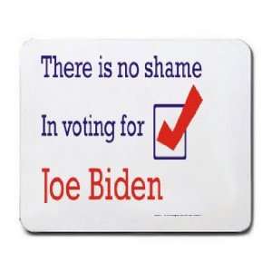   : There is no shame in voting for Joe Biden Mousepad: Office Products