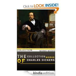 THE COLLECTION WORKS OF CHARLES DICKENS Charles Dickens  
