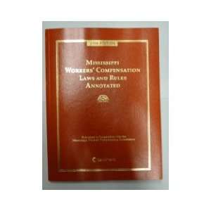  Mississippi Workers Compensation Laws and Rules Annotated 