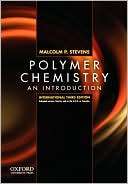 Polymer Chemistry: An Malcolm P. Stevens