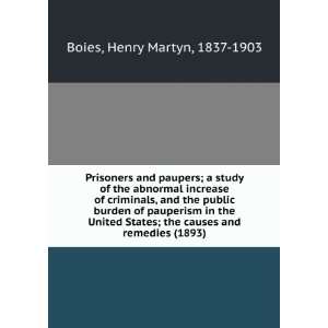   ; the causes and remedies, (9781275602625): Henry Martyn Boies: Books