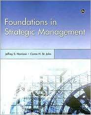 Foundations in Strategic Management, (0324362269), Jeffrey S. Harrison 