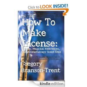   Scent Uses: Gregory Branson Trent:  Kindle Store