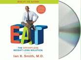   EAT The Effortless Weight Loss Solution by Ian K 