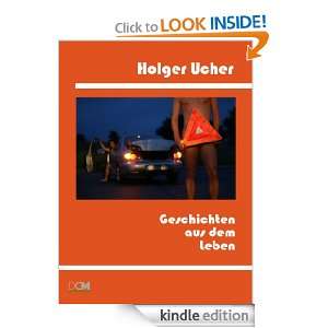 Geschichten aus dem Leben (German Edition): Holger Ucher:  