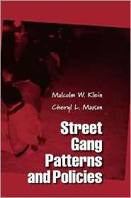 Street Gang Patterns and Policies, (0195163443), Malcolm W. Klein 