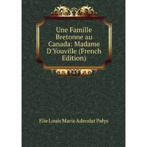   Youville (French Edition) Elie Louis Marie Adeodat Palys Books