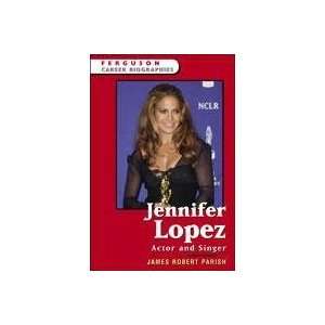  Jennifer Lopez: James Robert Parish: Books
