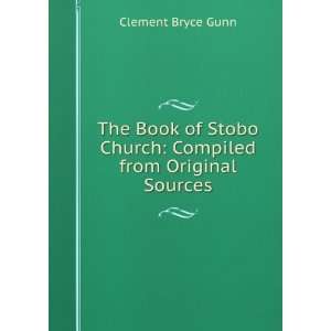   Book of Stobo Church: Compiled from Original Sources: Clement Bryce