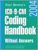 Faye Browns ICD 9 CM Coding Handbook without Answers 2004