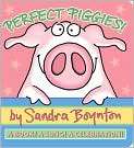 Book Cover Image. Title: Perfect Piggies!, Author: by Sandra Boynton