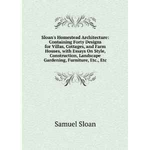  Construction, Landscape Gardening, Furniture, Etc., Etc Samuel Sloan