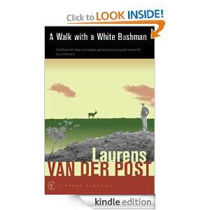 Walk With A White Bushman (Vintage classics) Laurens Van Der Post 