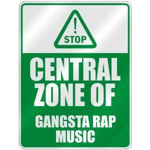  STOP  CENTRAL ZONE OF GANGSTA RAP  PARKING SIGN MUSIC 