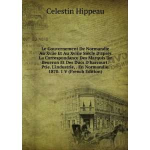   , . En Normandie. 1870. 1 V (French Edition) Celestin Hippeau Books