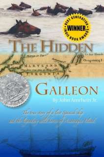   Hidden Galleon The True Story of a Lost Spanish Ship 