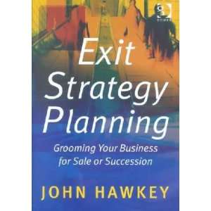  Exit Strategy Planning **ISBN 9780566084980** John 