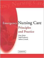 Emergency Nursing Care Principles and Practice, (0521702542), Gary 