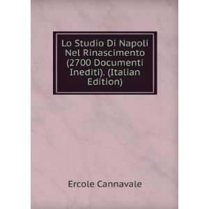   (2700 Documenti Inediti). (Italian Edition) Ercole Cannavale Books