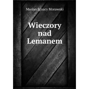  Wieczory nad Lemanem Marian Ignacy Morawski Books