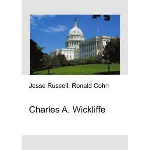  Charles A. Wickliffe Ronald Cohn Jesse Russell Books