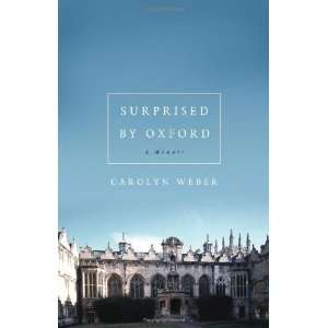    Surprised by Oxford A Memoir [Paperback] Carolyn Weber Books