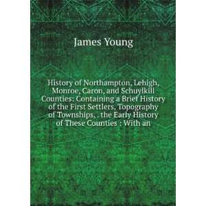  History of Northampton, Lehigh, Monroe, Caron, and 