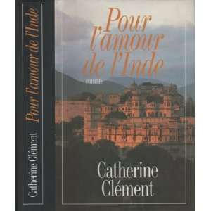  Pour lamour de lInde Catherine Clément Books