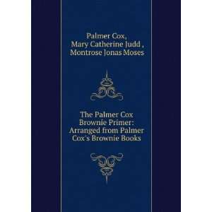   Books: Mary Catherine Judd , Montrose Jonas Moses Palmer Cox: Books