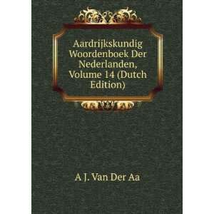   Der Nederlanden, Volume 14 (Dutch Edition) A J. Van Der Aa Books