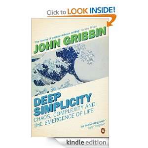 Deep Simplicity Chaos, Complexity and the Emergence of Life (Penguin 