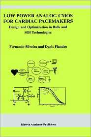 Low Power Analog CMOS for Cardiac Pacemakers Design and Optimization 