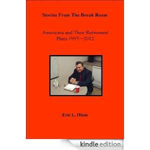 Stories From The Break Room Eric L. Olson  Kindle Store