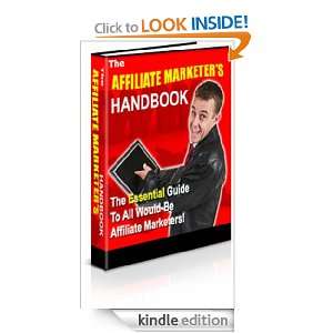 Affiliate Affiliate Marketers Handbook, The Essential Guide To All 
