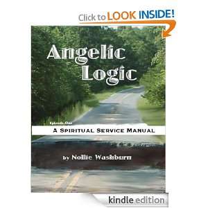 Angelic Logic   A Spiritual Service Manual Nollie Washburn  