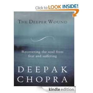 The Deeper Wound Deepak Chopra  Kindle Store