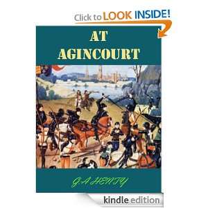  At Agincourt (Annotated) eBook G. A. HENTY Kindle Store