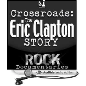   Eric Clapton Story (Audible Audio Edition): Geoffrey Giuliano: Books
