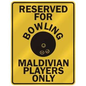 RESERVED FOR  B OWLING MALDIVIAN PLAYERS ONLY  PARKING SIGN COUNTRY 