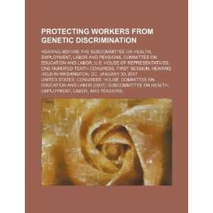  Protecting workers from genetic discrimination hearing 
