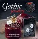 Book Cover Image. Title: Gothic Jewelry: 35 Unique Projects to Make 
