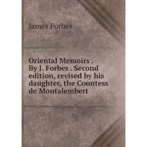   by his daughter, the Countess de Montalembert.: James Forbes: Books