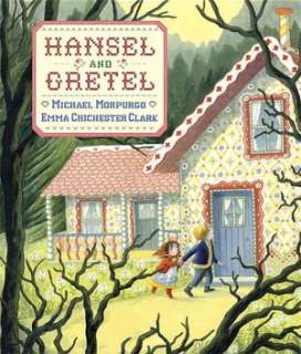   Hansel and Gretel by Michael Morpurgo, Candlewick 