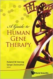Guide to Human Gene Therapy, (9814280909), Zolotukhin Sergei 