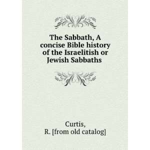  Israelitish or Jewish Sabbaths R. [from old catalog] Curtis Books