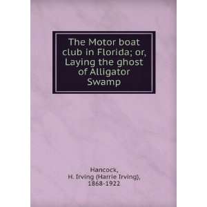  Motor boat club in Florida; or, Laying the ghost of Alligator Swamp
