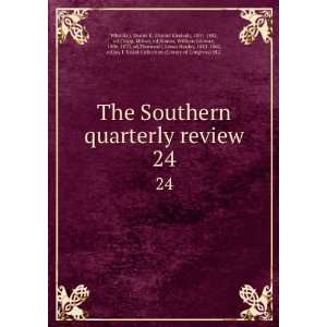  The Southern quarterly review. 24 Daniel K. (Daniel 