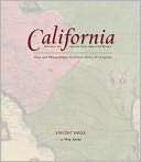 California Mapping the Golden State through History Rare and Unusual 