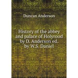   of Holyrood by D. Anderson ed. by W.S. Daniel Duncan Anderson Books