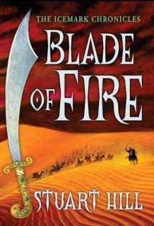 Blade of Fire (Icemark Chronicles Series #2)